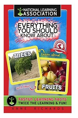 Everything You Should Know About Trees And Fruits-..