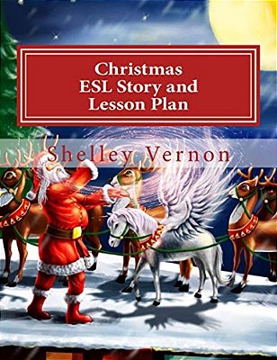 Christmas: Esl Story And Lesson Plan: An English Christmas For Young Esl Learners-..