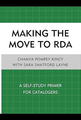Making The Move To Rda: A Self-Study Primer For Catalogers-..