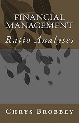Financial Management: Ratio Analyses-..