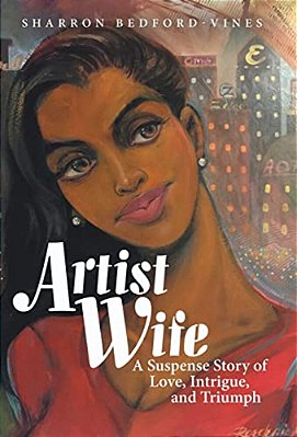Artist Wife: A Suspense Story Of Love, Intrigue, And Triumph-..