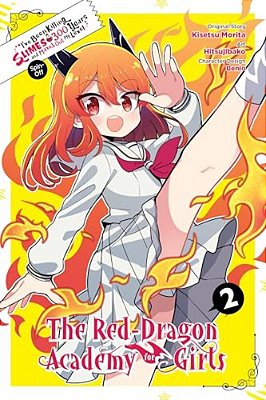 I'Ve Been Killing Slimes For 300 Years And Maxed Out My Level Spin-Off: The Red Dragon Academy For Girls, Vol. 2-..