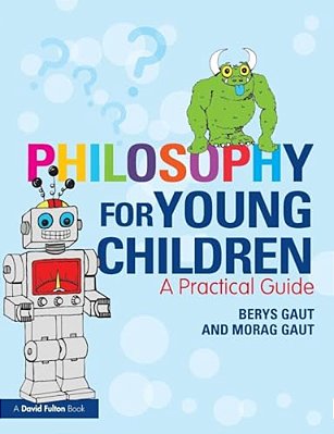 Philosophy For Young Children: A Practical Guide-..
