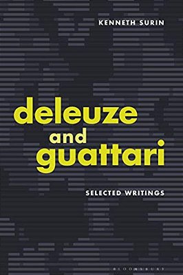 Deleuze And Guattari: Selected Writings-..