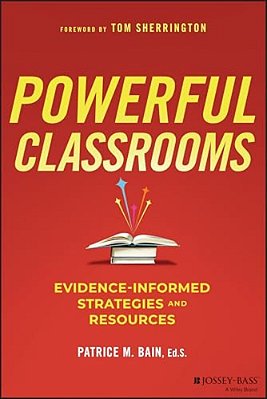 Powerful Classrooms: Evidence-Informed Strategies And Resources-..