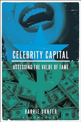Celebrity Capital: Assessing The Value Of Fame-..