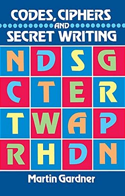 Codes, Ciphers And Secret Writing-..