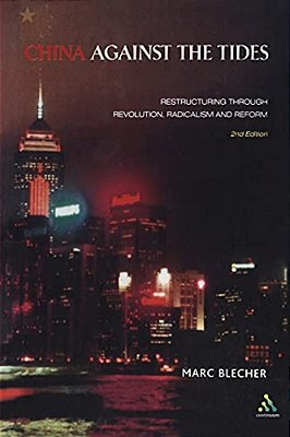 China Against The Tides: Restructuring Through Revolution, Radicalism And Reform-..