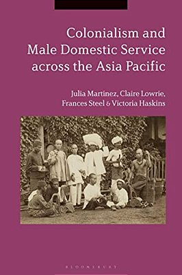 Colonialism And Male Domestic Service Across The Asia Pacific-..