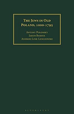 The Jews In Old Poland, 1000-1795-..