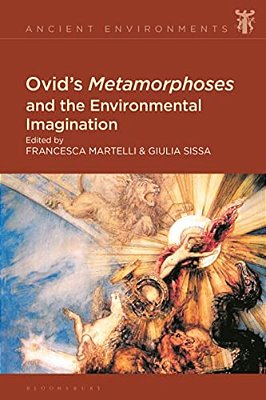 Ovid's Metamorphoses And The Environmental Imagination-..