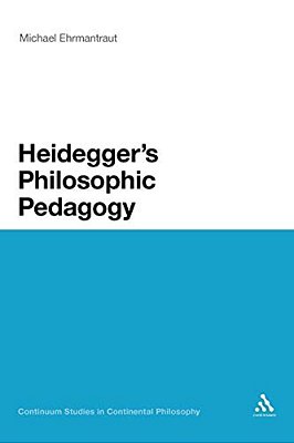 Heidegger's Philosophic Pedagogy-..