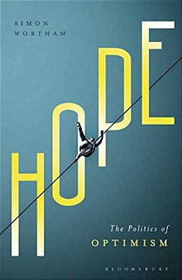 Hope: The Politics Of Optimism-..