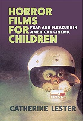 Horror Films For Children: Fear And Pleasure In American Cinema-..