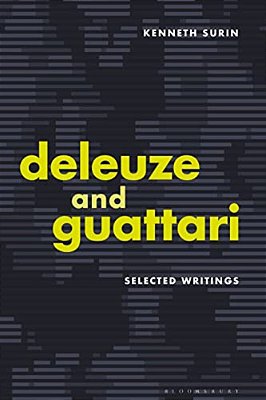 Deleuze And Guattari: Selected Writings-..