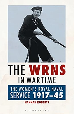 The Wrns In Wartimethe Women's Royal Naval Service 1917-1945-..