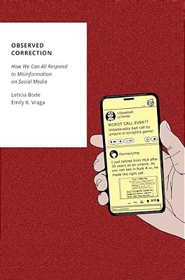 Observed Correction: How We Can All Respond To Misinformation On Social Media-..