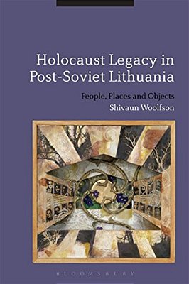 Holocaust Legacy In Post-Soviet Lithuania-..