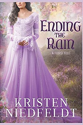 Ending The Rain: A Fairy Tale-..