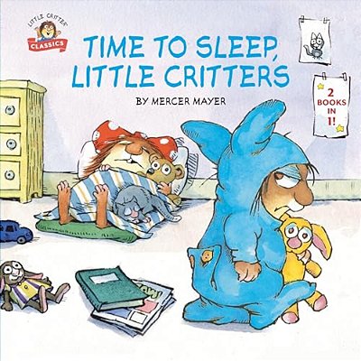 Time To Sleep, Little Critters: 2-Books-in-1-..