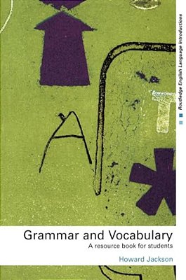 Grammar And Vocabulary: A Resource Book For Students-..