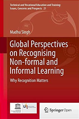 Global Perspectives On Recognising Non-Formal And Informal Learning: Why Recognition Matters-..