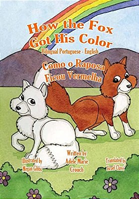 How The Fox Got His Color Bilingual Portuguese English-..