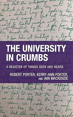 University In Crumbs: A Register Of Things Seen And Heard-..