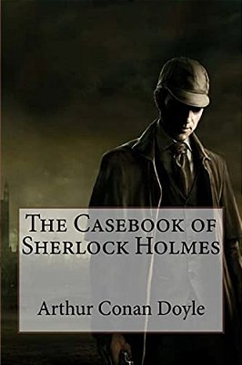 The Casebook Of Sherlock Holmes Arthur Conan Doyle-..