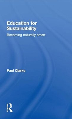 Education For Sustainability: Becoming Naturally Smart-..