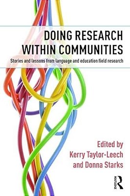 Doing Research Within Communities: Stories And Lessons From Language And Education Field Research-..