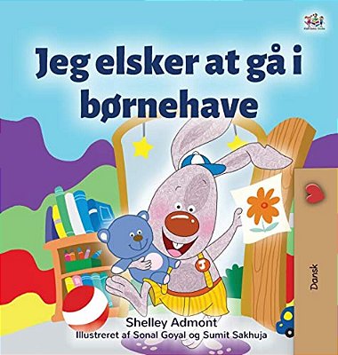 I Love To Go To Daycare (Danish Book For Kids)-..