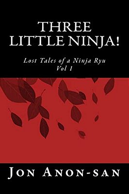 Three Little Ninja!: Lost Tales Of A Ninja Ryu-..