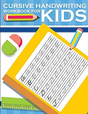 Cursive Handwriting Workbook For Kids: Workbook Cursive, K Workbook Age 5, Cursive Handwriting Workbook For Teens, Workbooks For Preschoolers-..