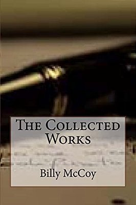 The Collected Works Of Billy Mccoy-..