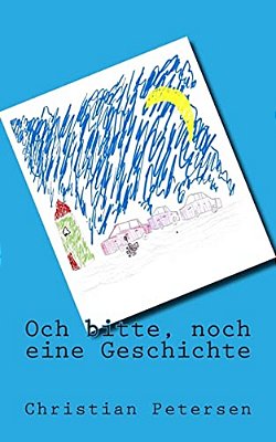 Och Bitte - Noch Eine Geschichte: Gute-Nacht-geschichten Für 5-9 Jährige Kinder-..