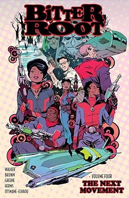 Bitter Root Volume 4: The Next Movement-..