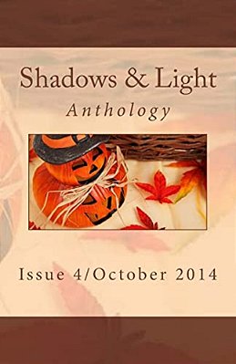 Shadows & Light Anthology: October 2014-..