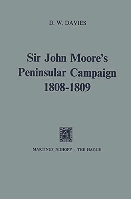 Sir John Moore's Peninsular Campaign, 1808-1809-..