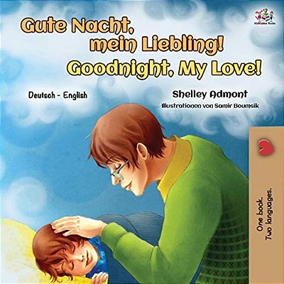 Goodnight, My Love! (German English Bilingual Book For Kids)-..