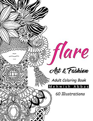 Flare: Art & Fashion Adult Coloring Book-..