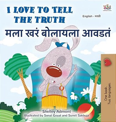 I Love To Tell The Truth (English Marathi Bilingual Book For Kids)-..