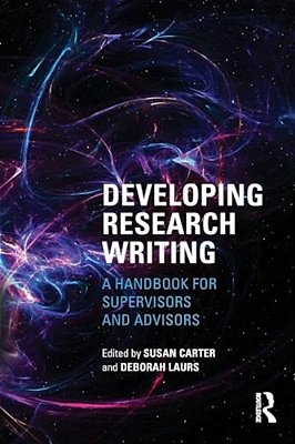 Developing Research Writing: A Handbook For Supervisors And Advisors-..