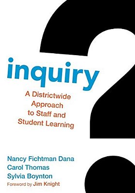 Inquiry: A Districtwide Approach To Staff And Student Learning-..