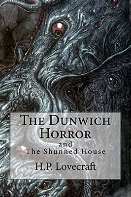 The Dunwich Horror: (Special Edition Include: The Shunned House)-..