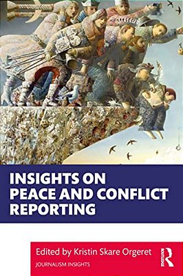 Insights On Peace And Conflict Reporting-..