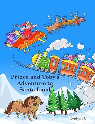Prince And Toby's Adventure To Santa Land-..