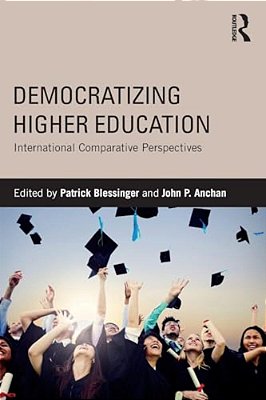 Democratizing Higher Education: International Comparative Perspectives-..