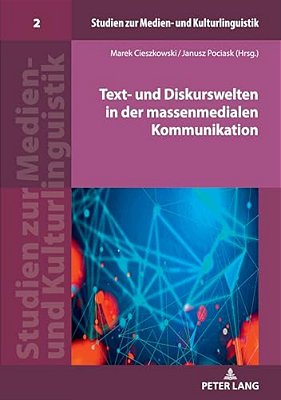 Text- Und Diskurswelten In Der Massenmedialen Kommunikation-..