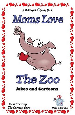 Moms Love The Zoo: Jokes And Cartoons In Black & White-..